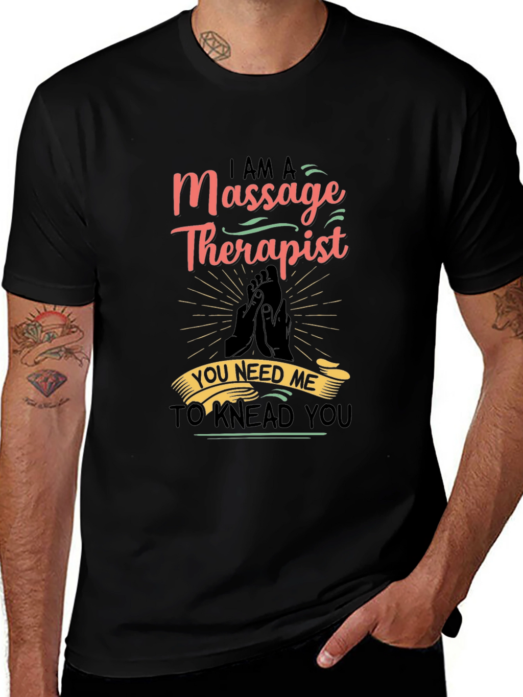 Massage Therapist Graphic T-Shirt - You Need Me!