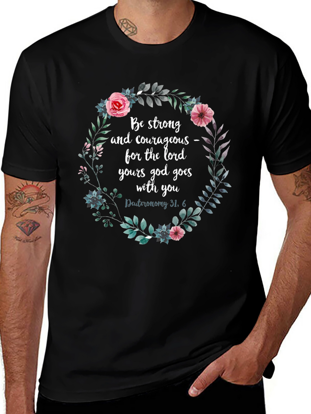 Floral Scripture T-Shirt - Be Strong & Courageous
