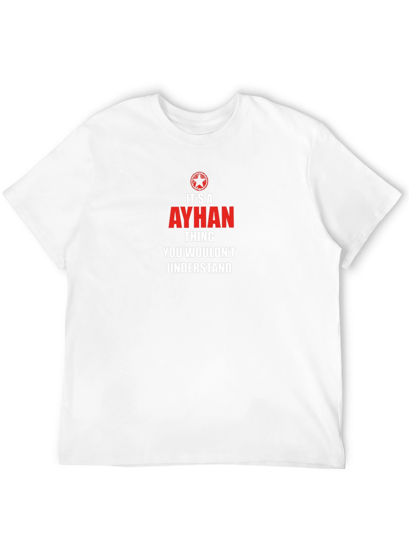 Ayhan Thing T-Shirt - You Wouldnt Understand Tee