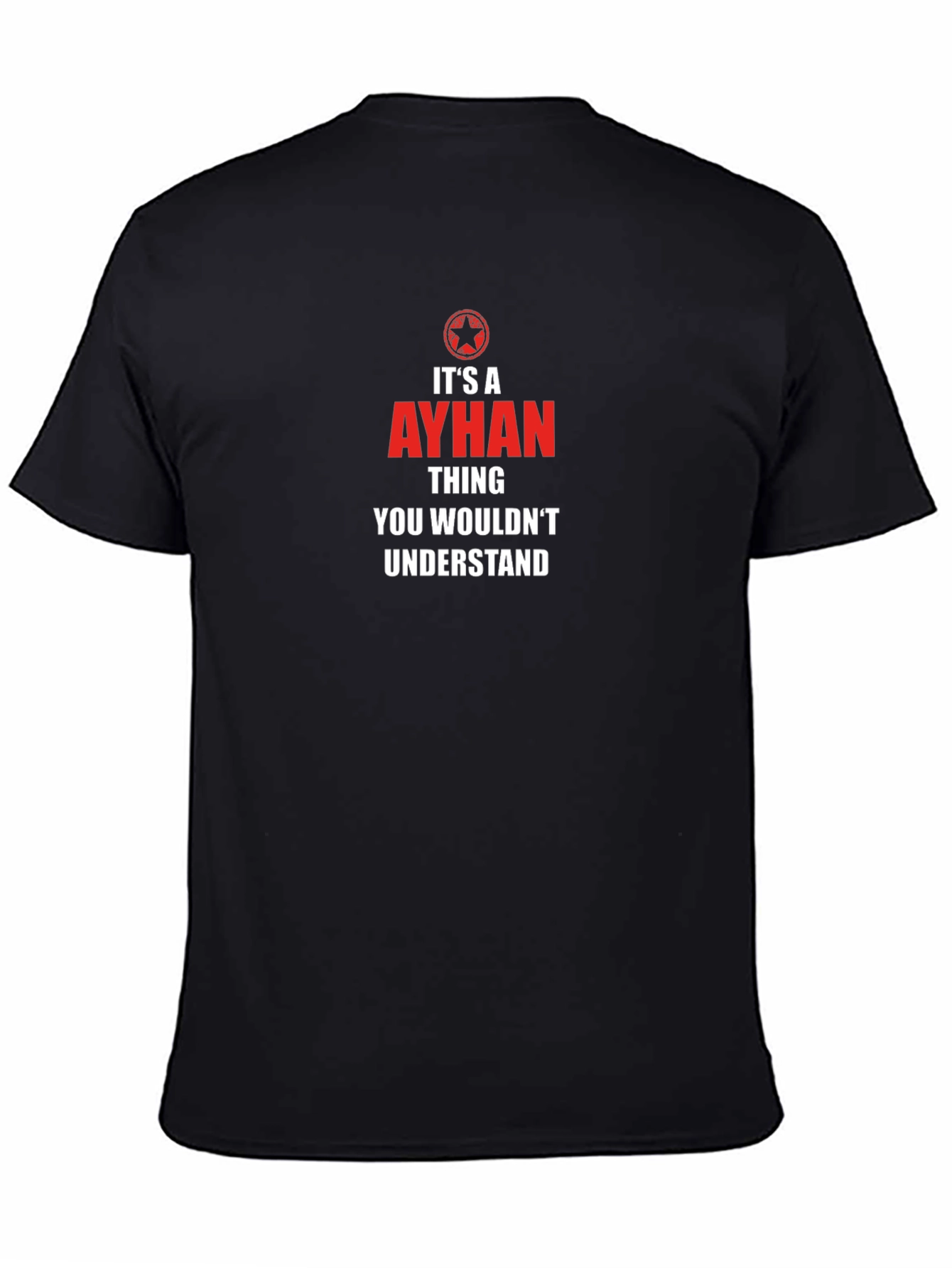 Ayhan Thing T-Shirt - You Wouldnt Understand Tee