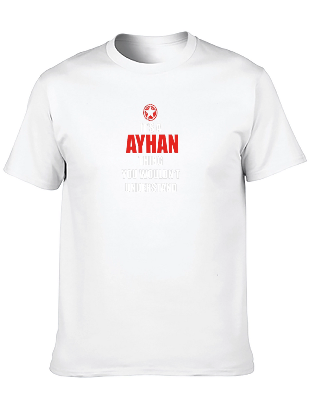 Ayhan Thing T-Shirt - You Wouldnt Understand Tee