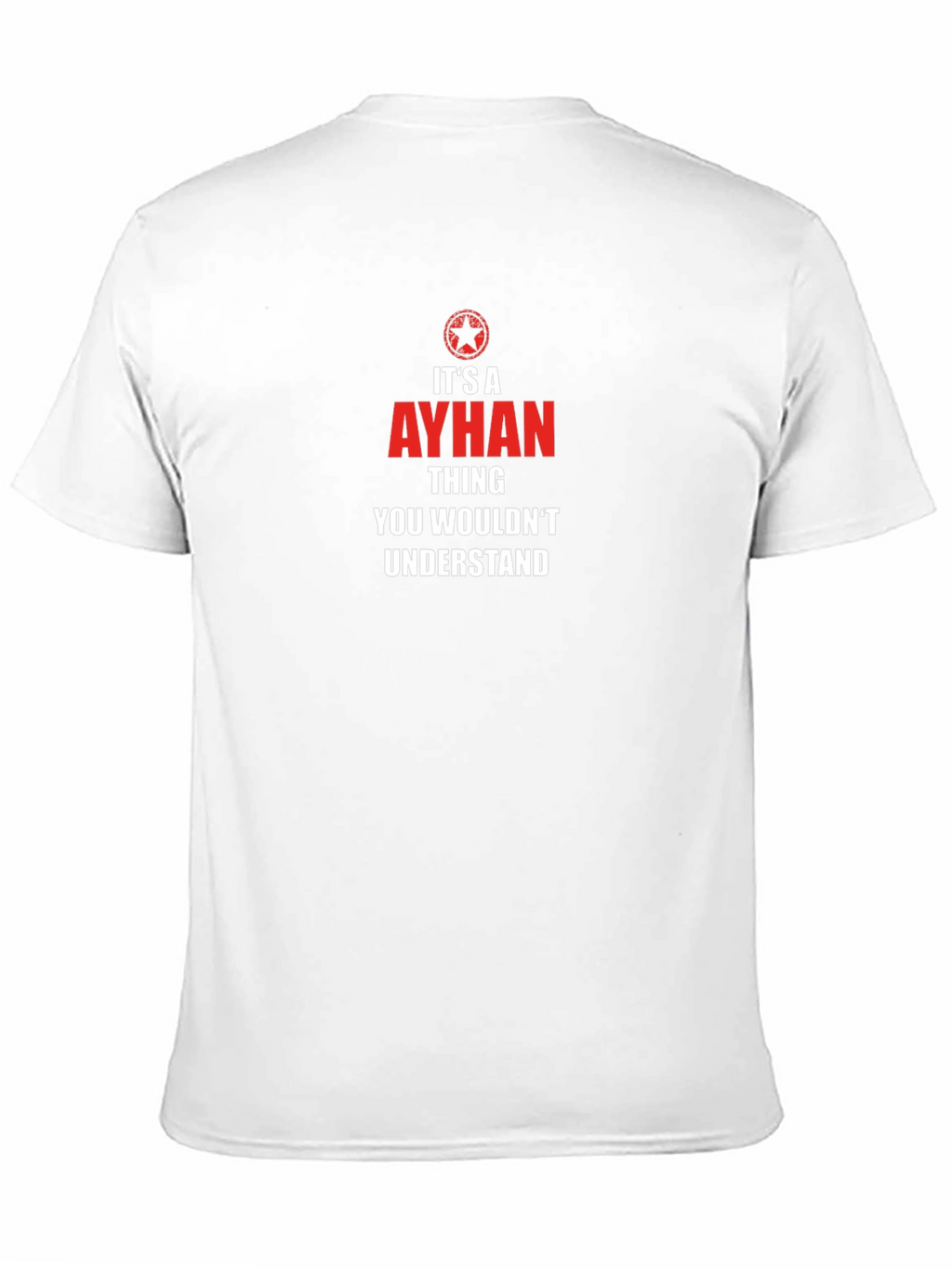 Ayhan Thing T-Shirt - You Wouldnt Understand Tee