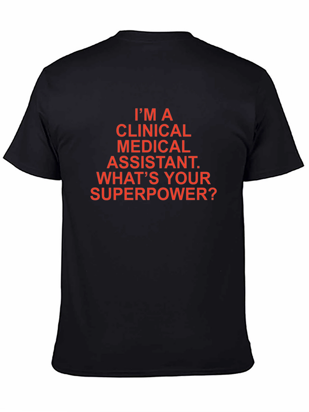 Clinical Medical Assistant Superpower T-Shirt