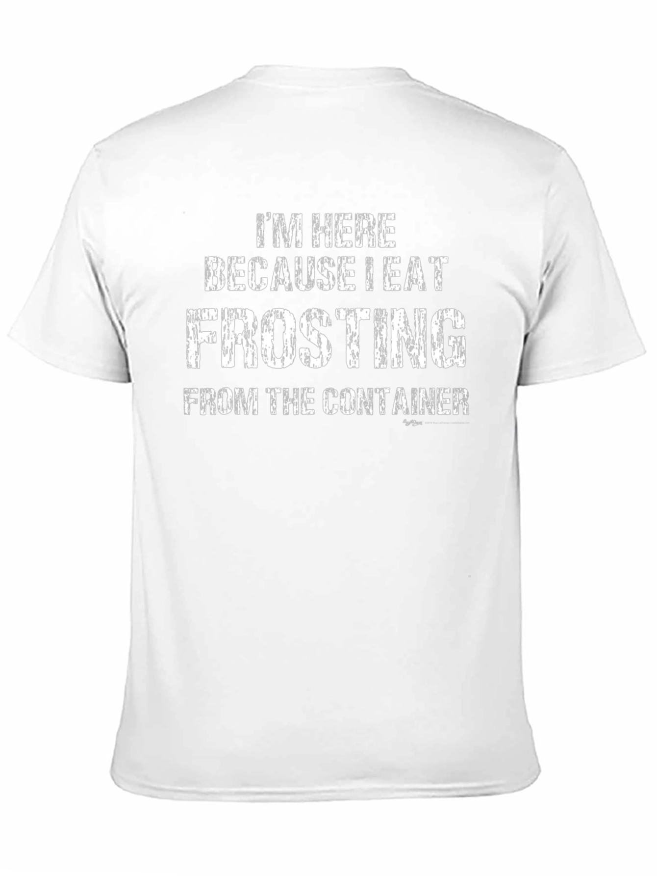 I Eat Frosting T-Shirt - Funny Dessert Lover Tee