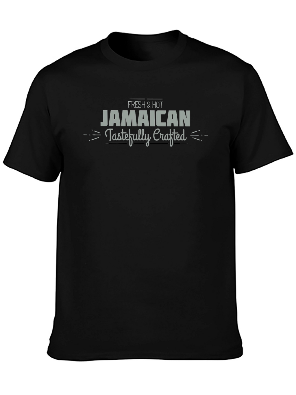 Fresh & Hot Jamaican Tastefully Crafted T-Shirt
