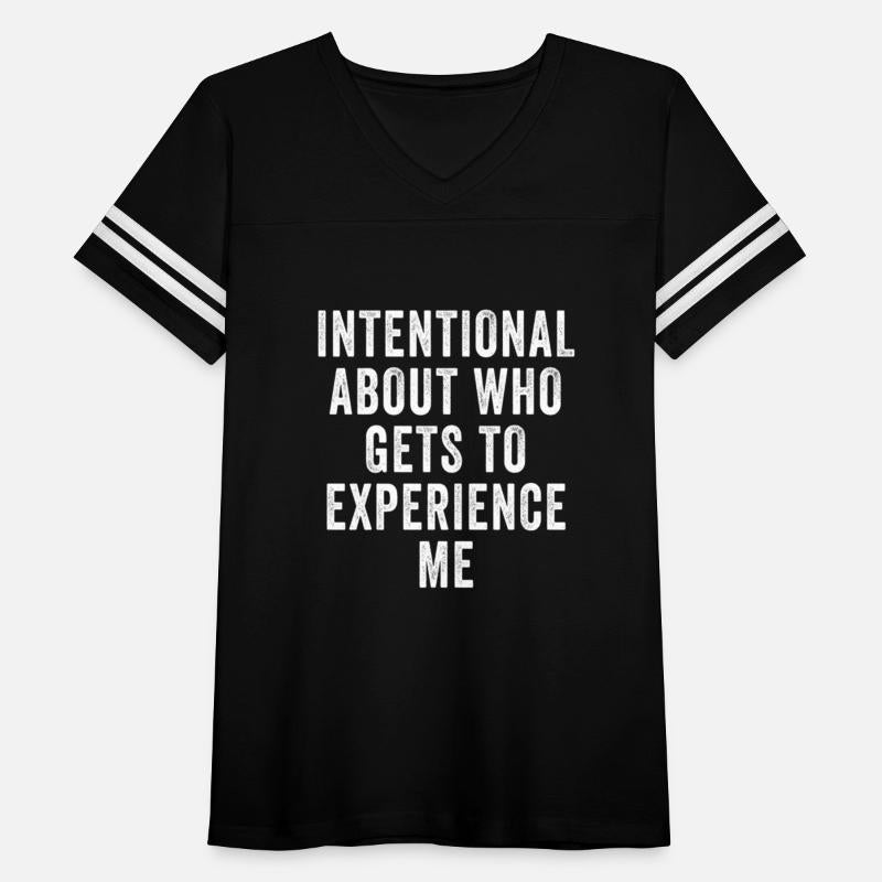 Intentional About Who Gets To Experience Me Saying