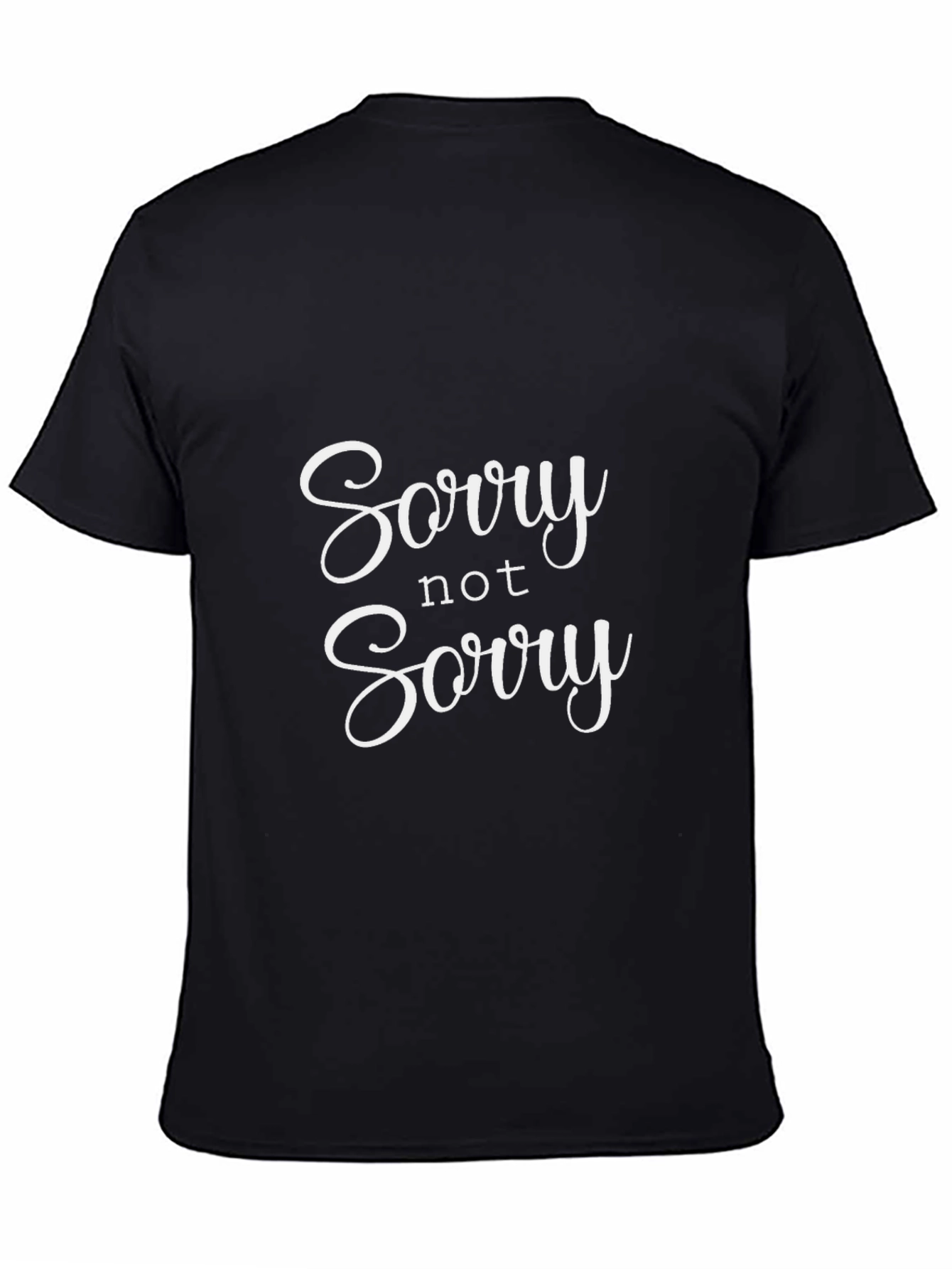 Sorry Not Sorry Graphic T-Shirt