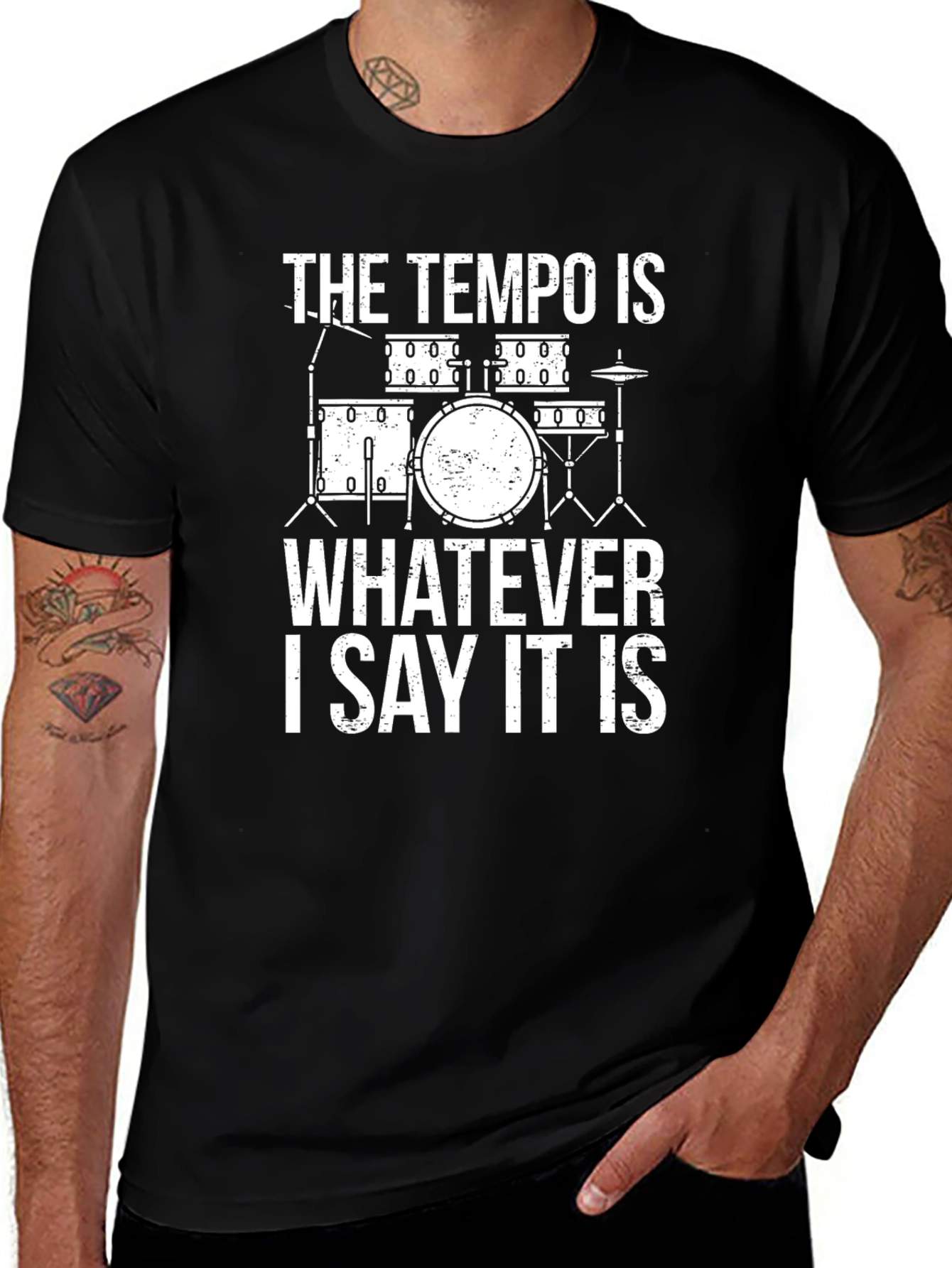 The Tempo Is Whatever I Say It Is Drummer T-Shirt