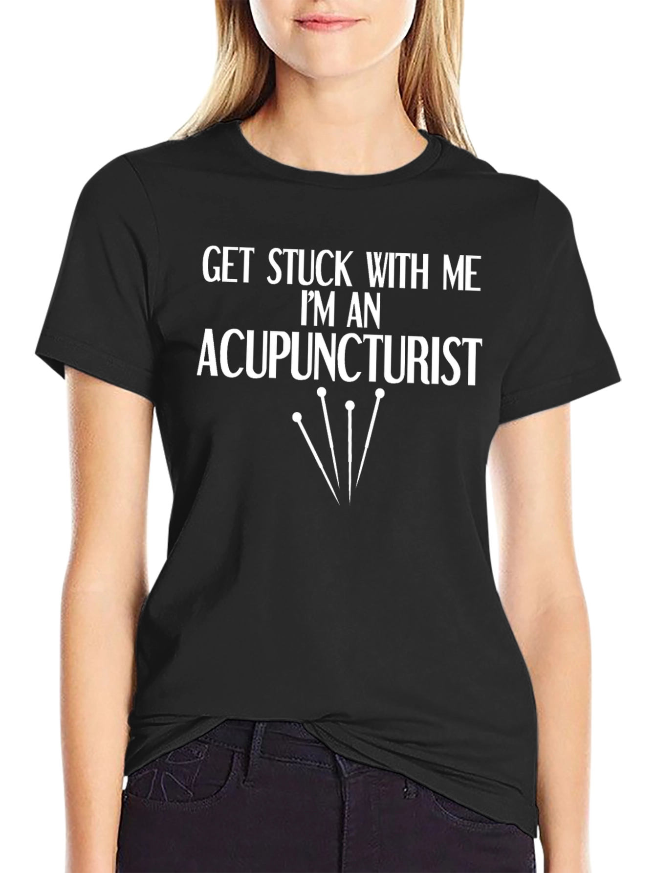 Acupuncturist Humor Graphic Tee - Get Stuck With Me