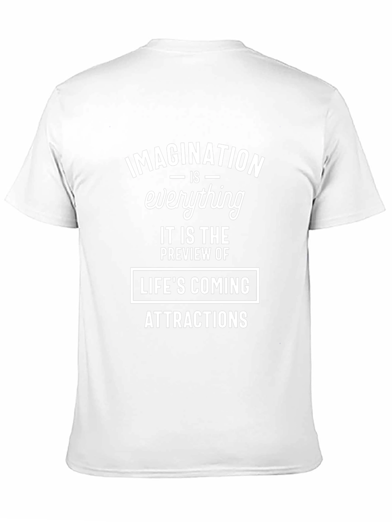 Imagination T-Shirt - Lifes Coming Attractions Tee