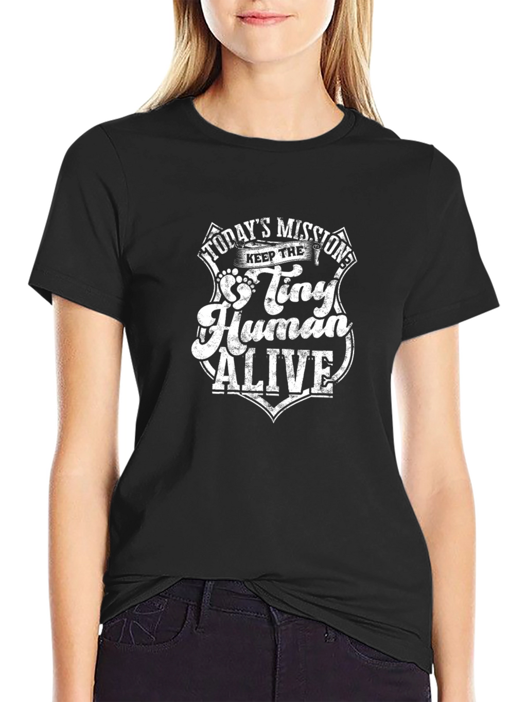 Todays Mission Tiny Human Alive T-Shirt
