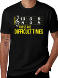 Difficult Times Music Theory Humor T-Shirt
