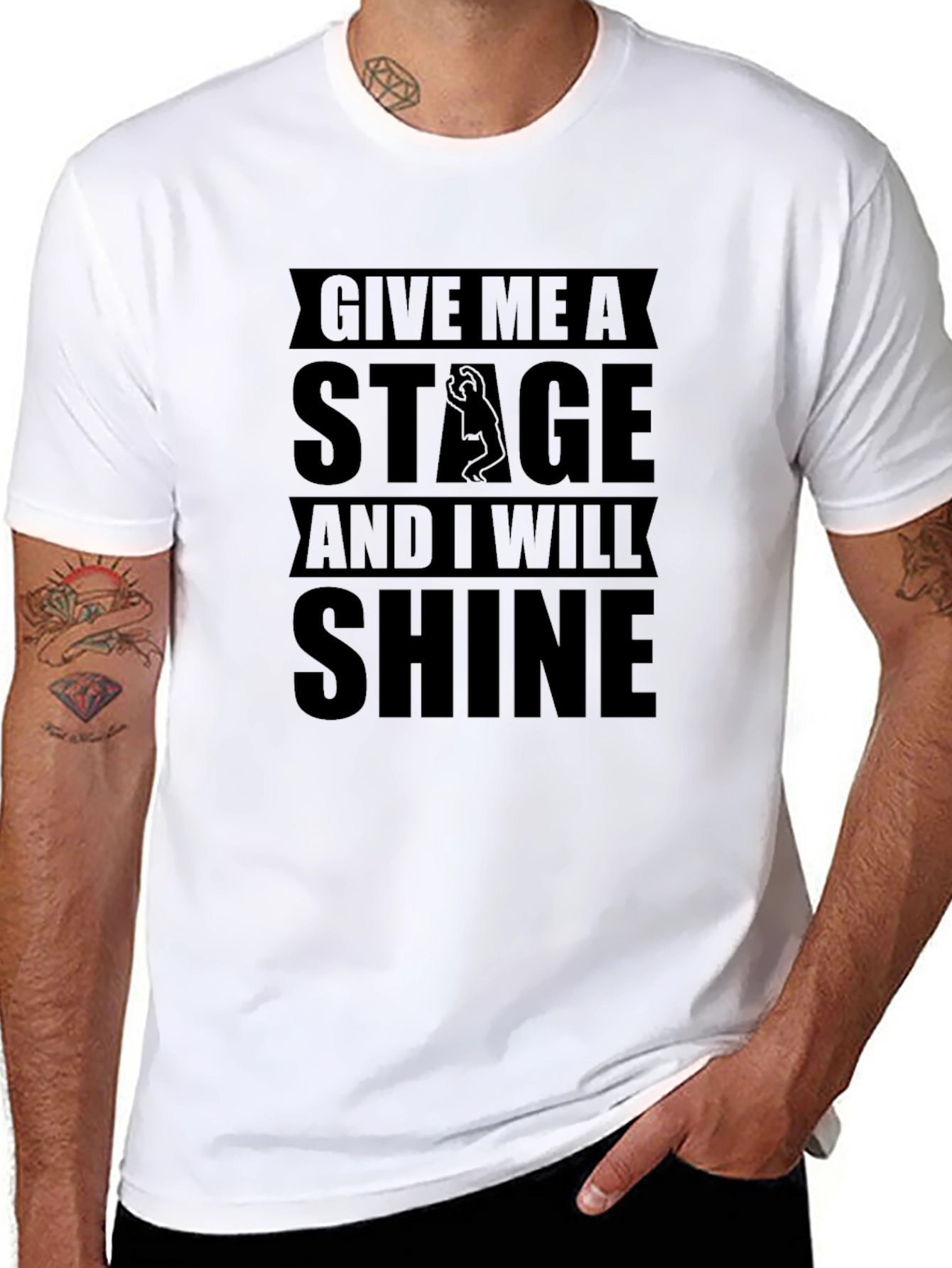 Give Me a Stage and I Will Shine Black T-Shirt