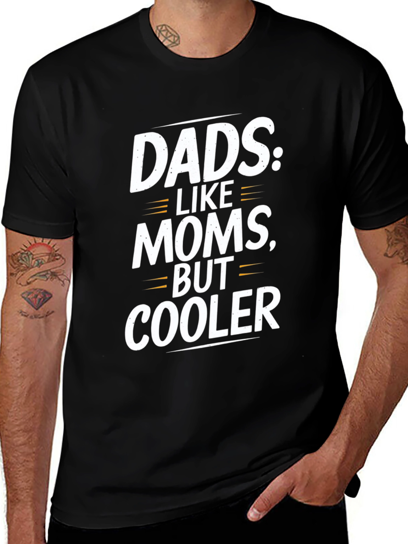 Funny Dad T-Shirt: Dads Like Moms But Cooler!