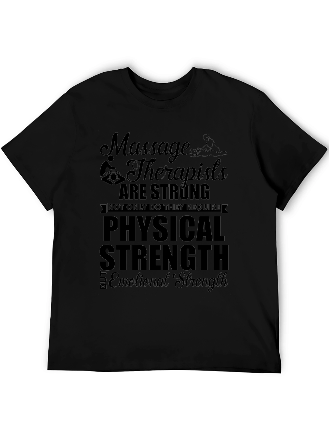 Massage Therapist Strength Black T-Shirt
