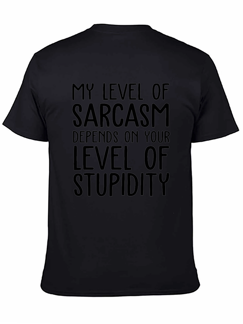 Sarcastic Humor T-Shirt: Level of Stupidity Tee