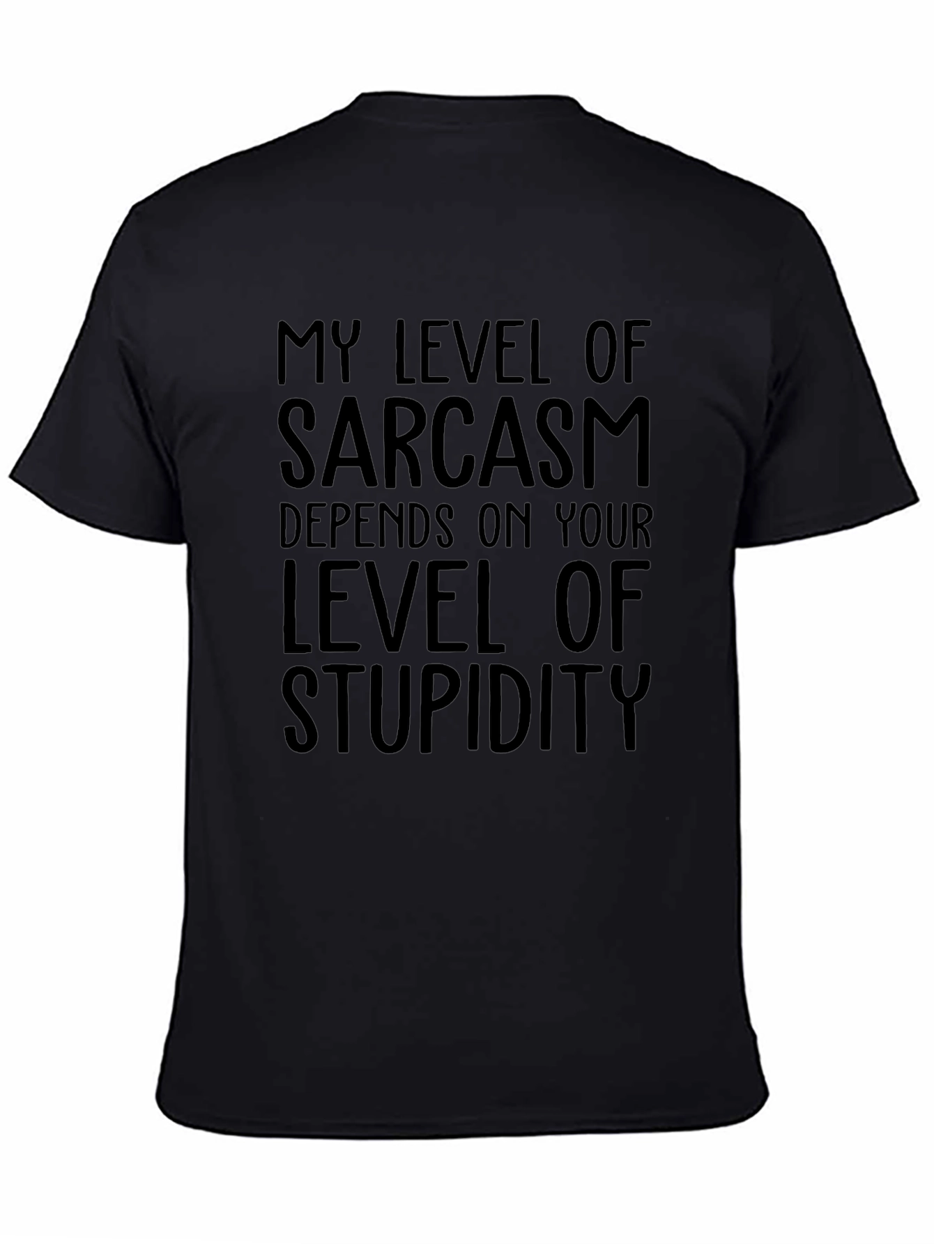 Sarcastic Humor T-Shirt: Level of Stupidity Tee