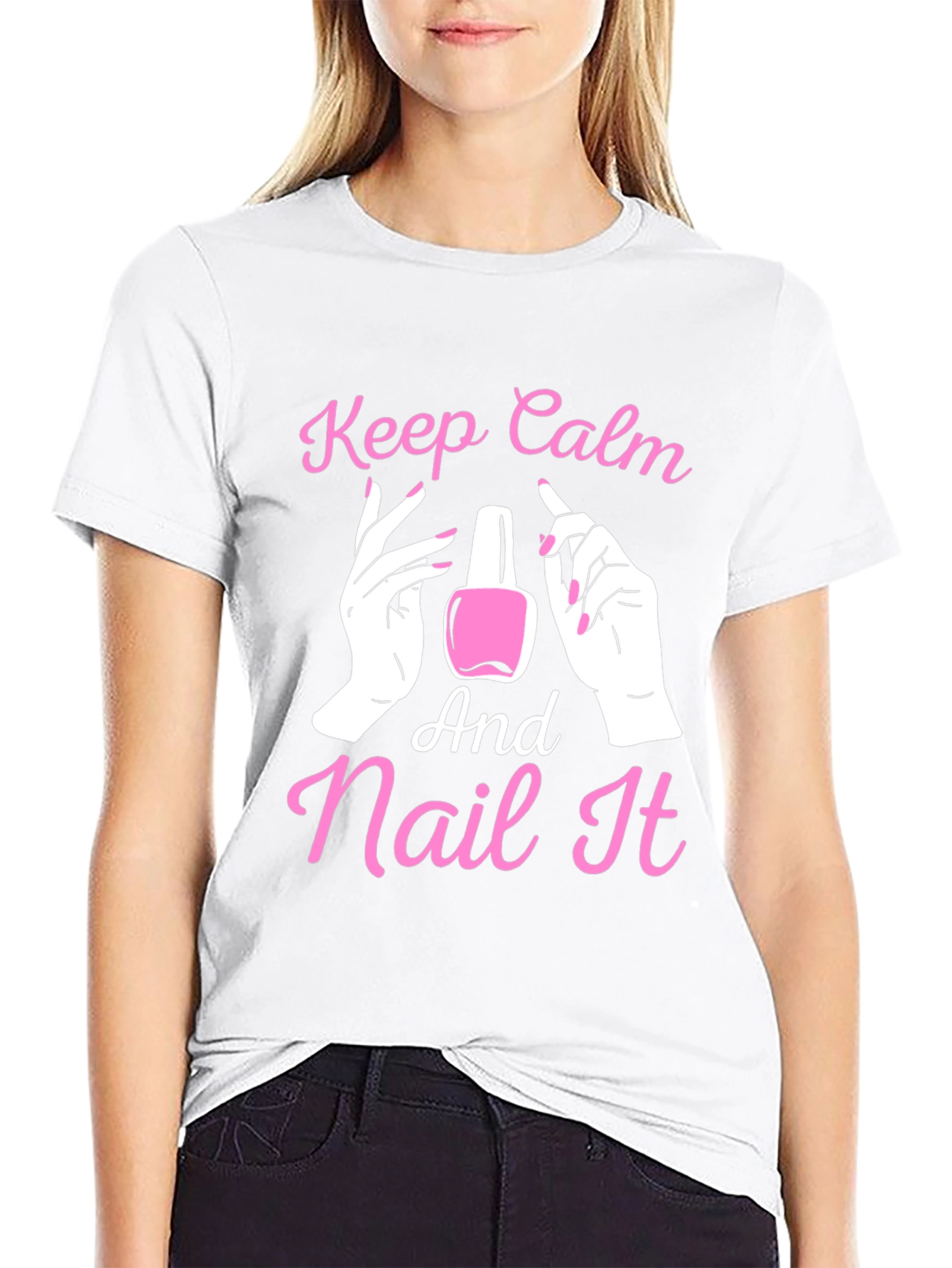 Keep Calm and Nail It - Novelty T-Shirt