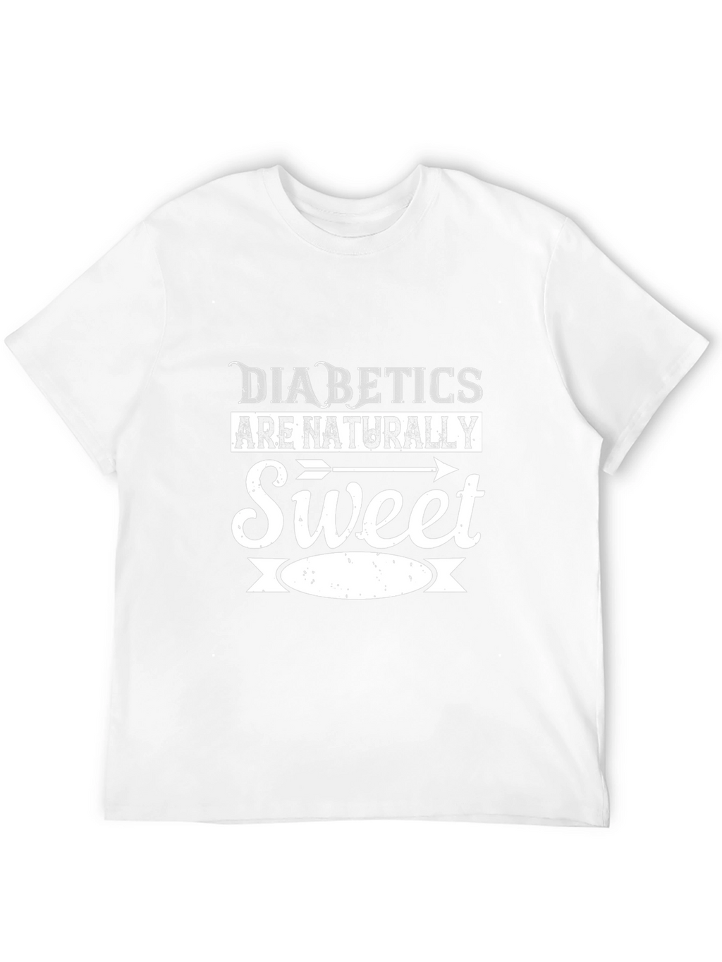 Diabetics Are Naturally Sweet Graphic T-Shirt