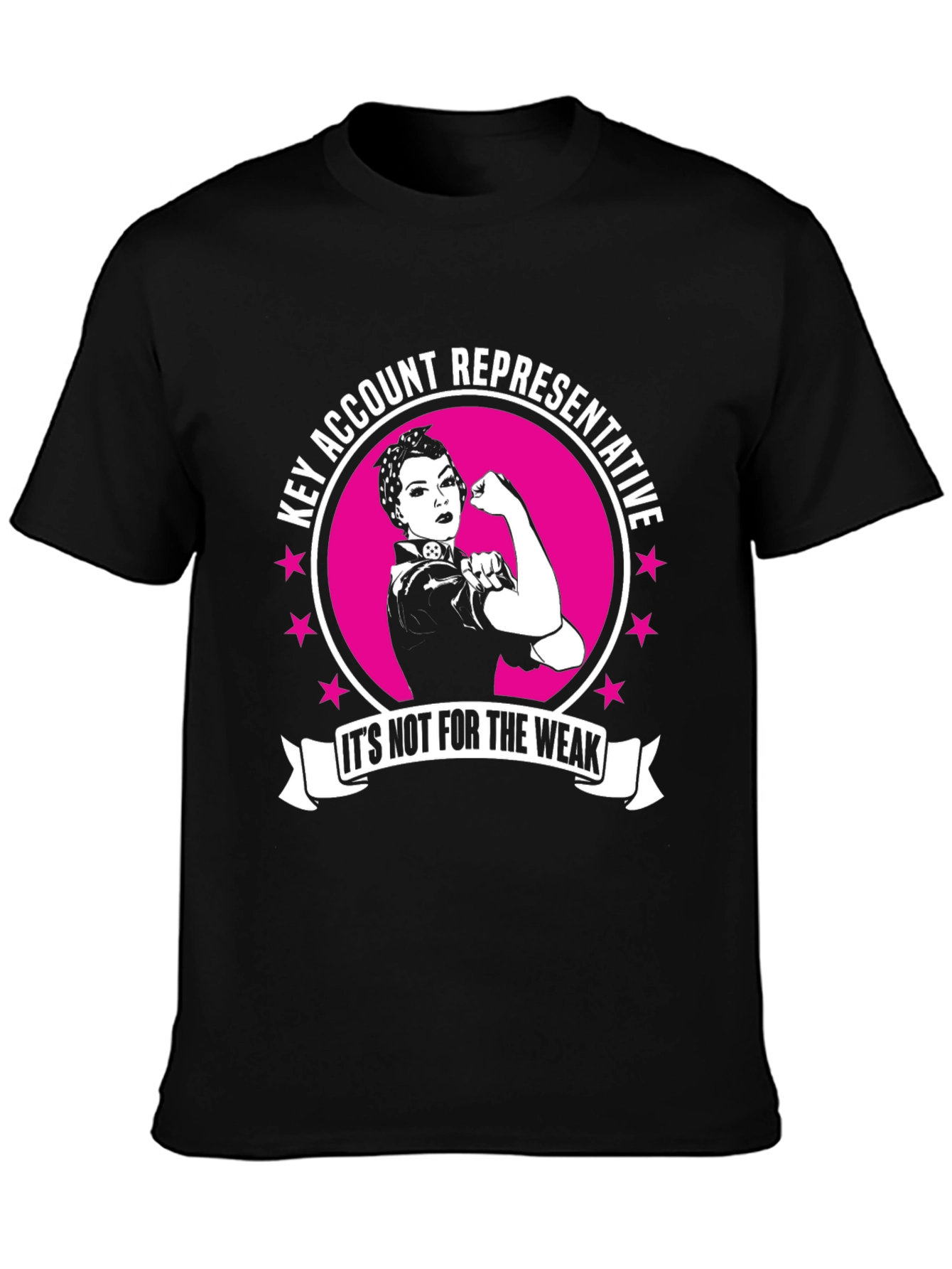Key Account Representative T-Shirt - Its Not for The Weak