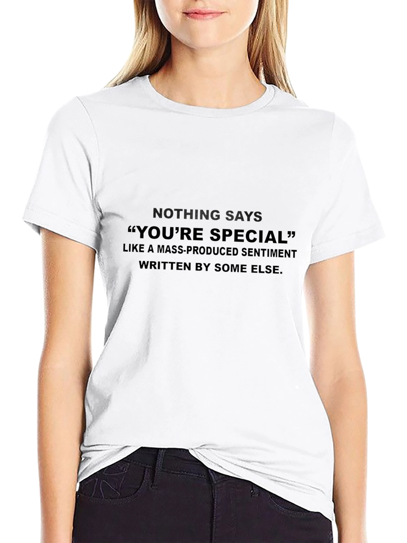 Sarcastic Statement T-Shirt: Youre Special