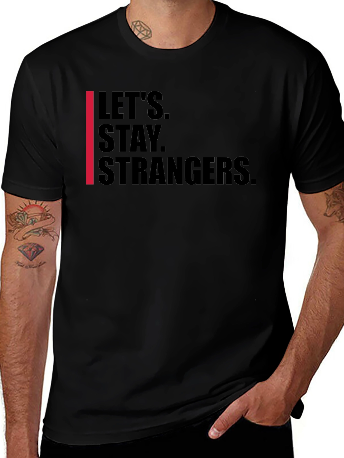Lets Stay Strangers Graphic Tee
