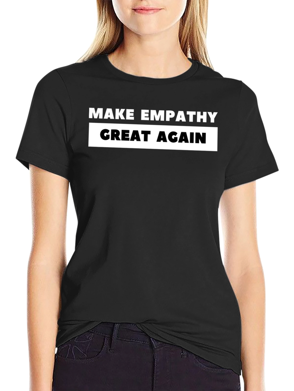 Make Empathy Great Again T-Shirt - Black