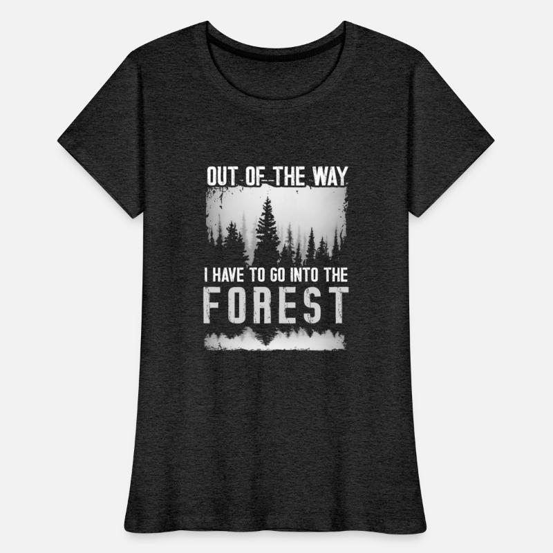 Out of the way I have to go into the forest
