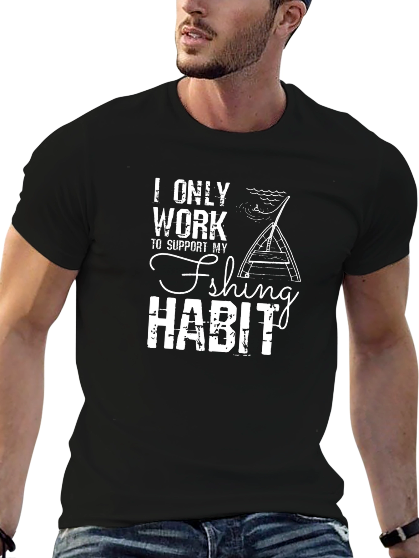 Funny Fishing Habit T-Shirt -  I Only Work To Support My Fishing Habit