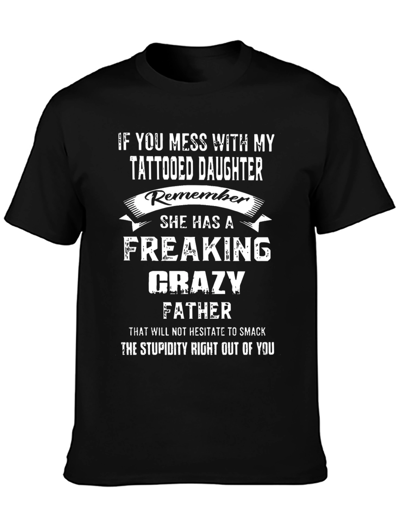 Crazy Father Tattooed Daughter T-Shirt
