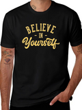 Believe in Yourself T-Shirt - Motivational Tee
