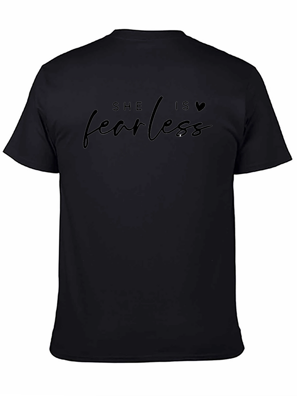 She is Fearless Black T-Shirt