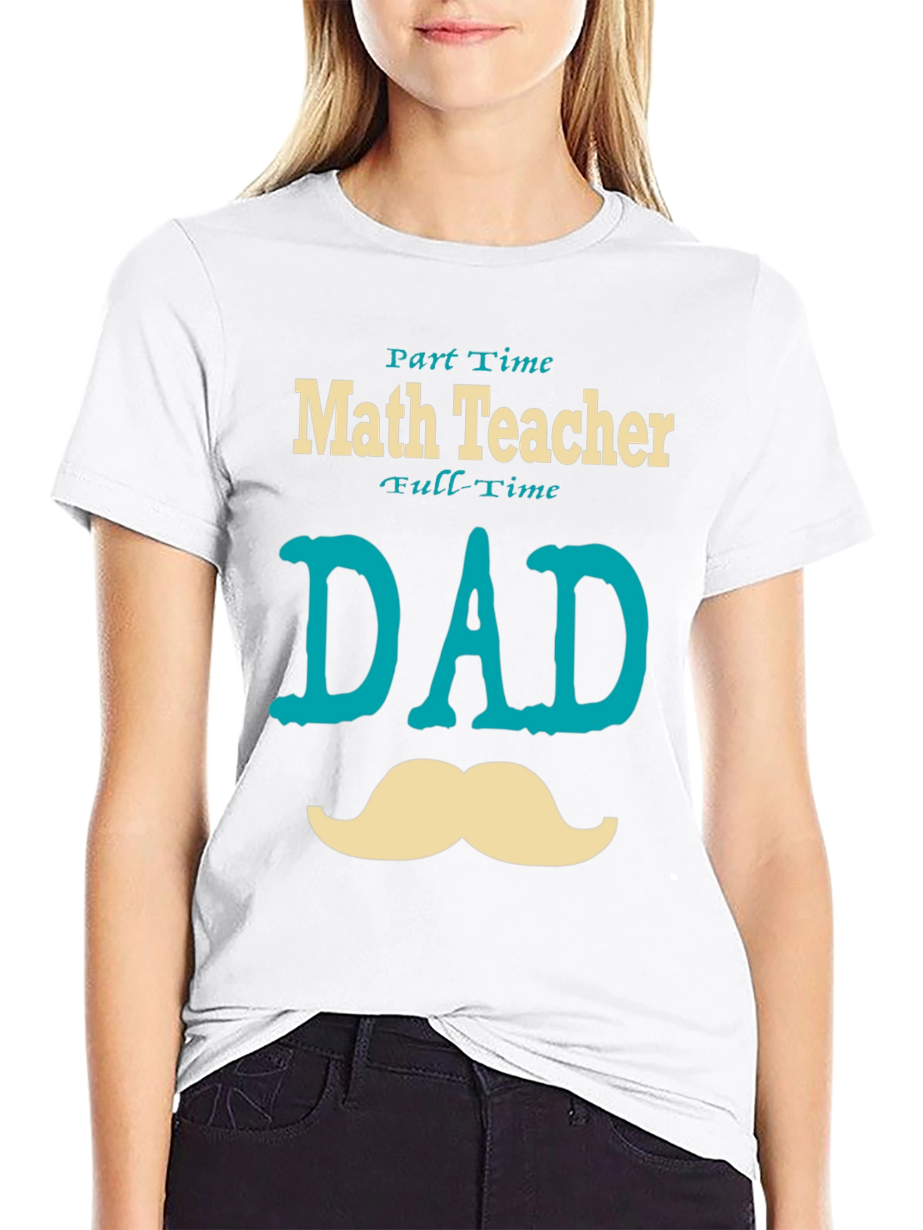 Part-Time Math Teacher Full-Time Dad T-Shirt