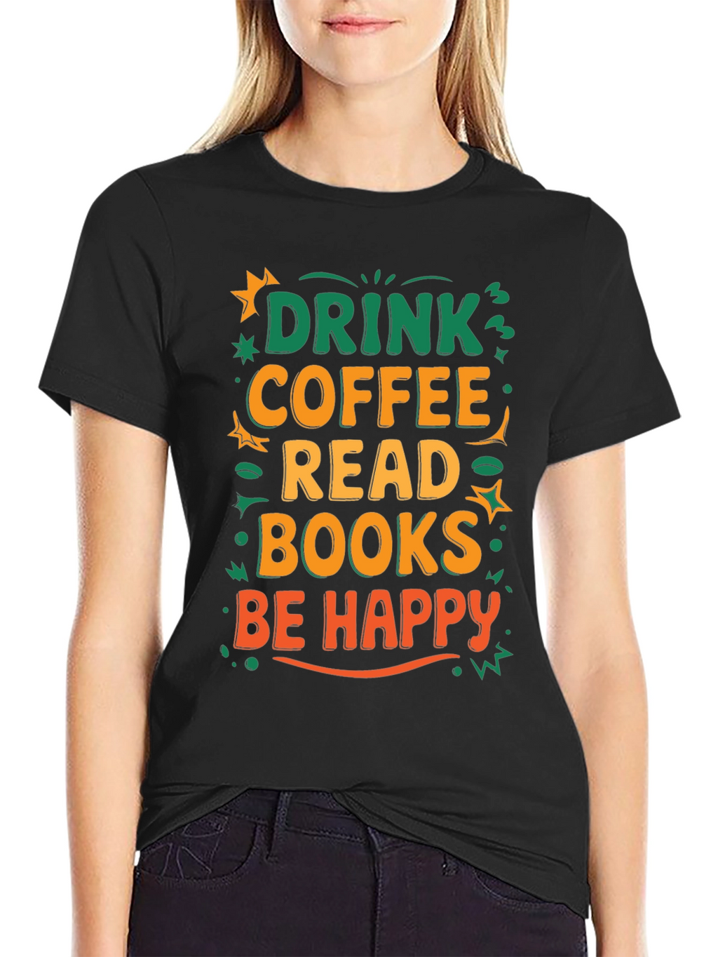 Drink Coffee Read Books Be Happy T-Shirt
