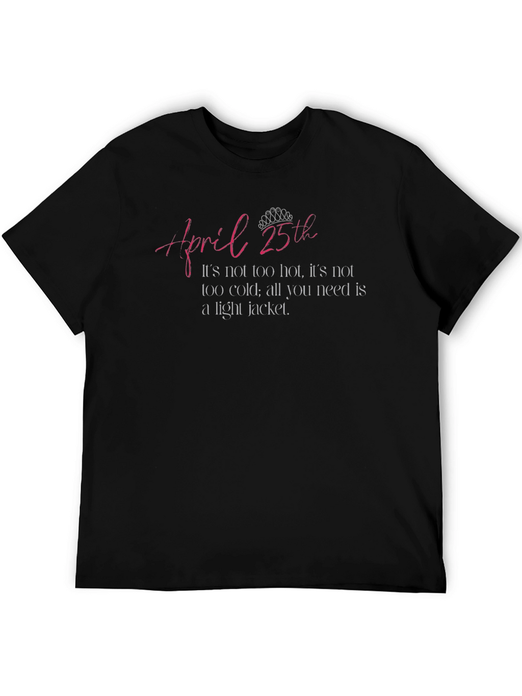 April 25th Light Jacket T-Shirt