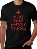 Real Man Marry Nurses T-Shirt