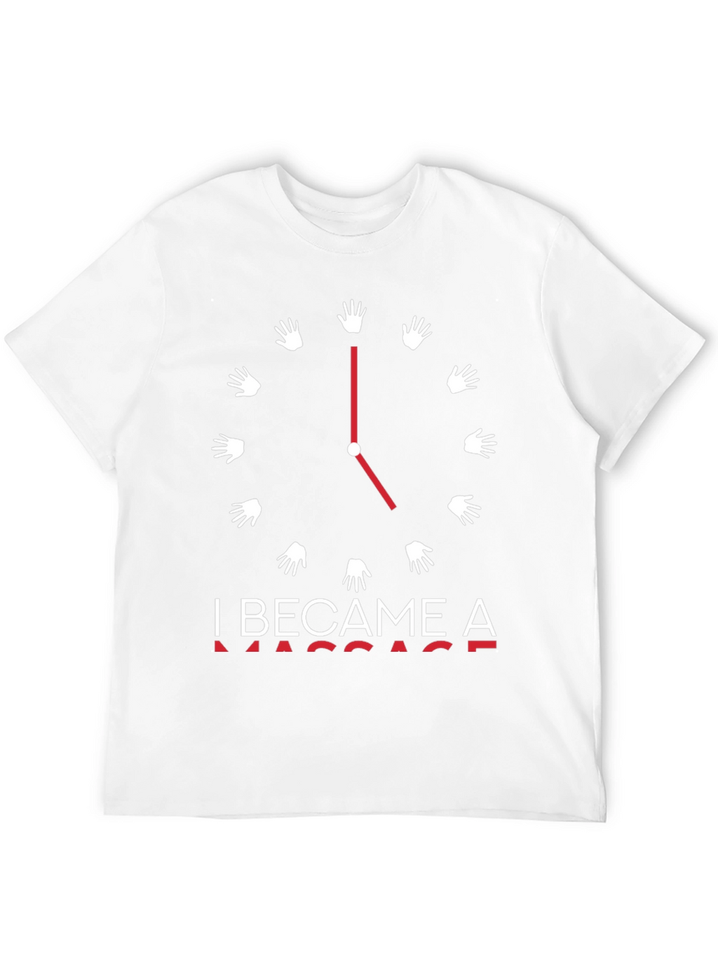 Massage Therapist T-Shirt - I Became A