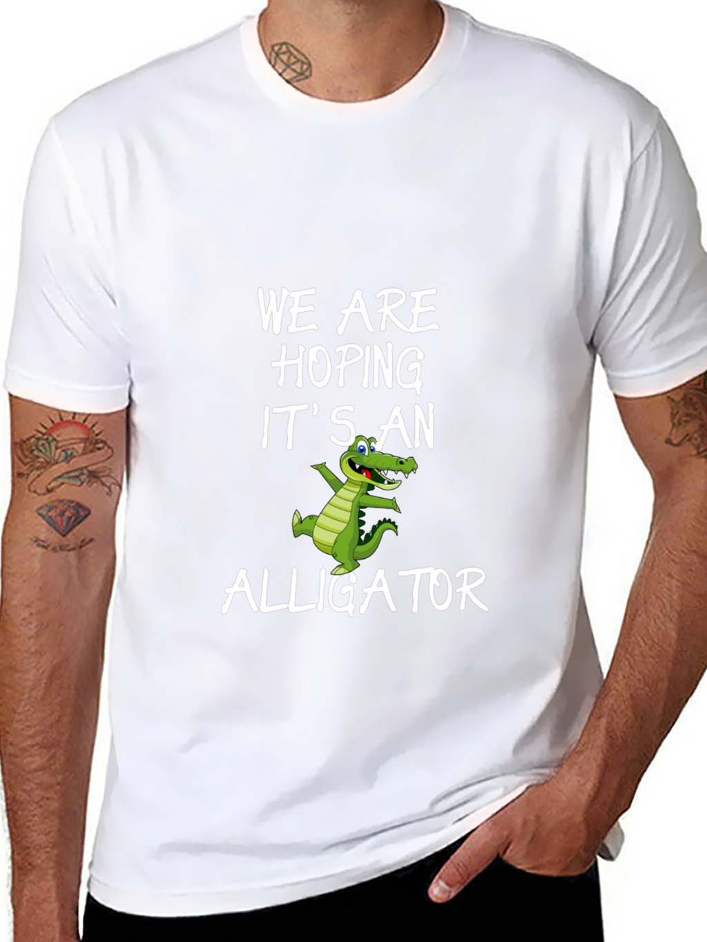 We Are Hoping Its An Alligator T-Shirt