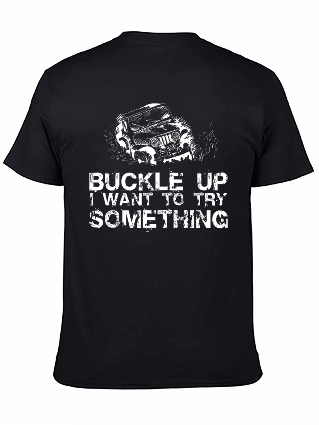 Buckle Up Jeep T-Shirt - Off Road Adventure Tee