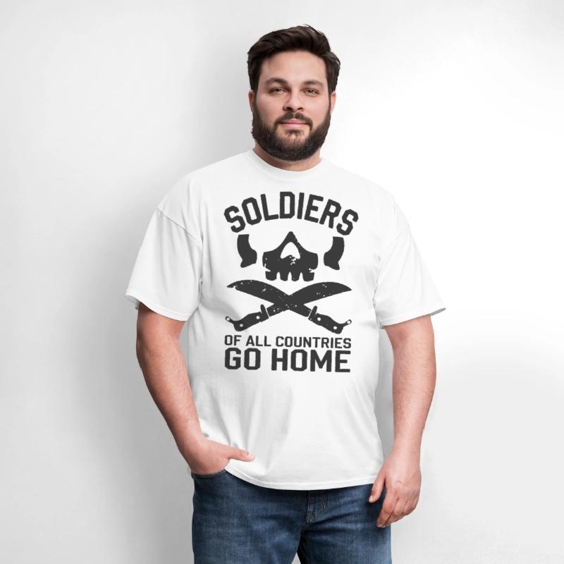 Soldiers of all Countries Go Home - No War