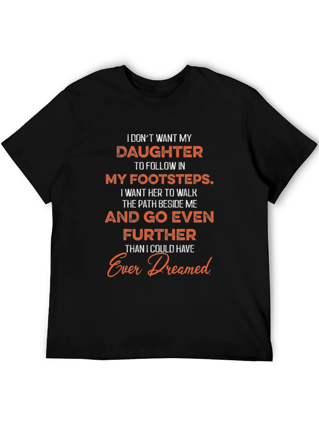 Daughter Footsteps T-Shirt - Fathers Love Design