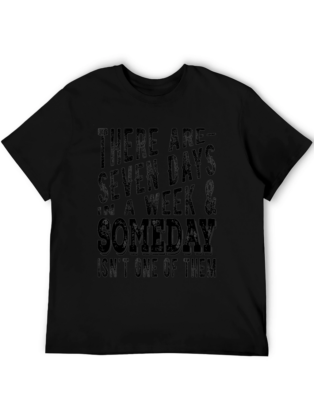Seven Days & Someday T-Shirt - Black Tee