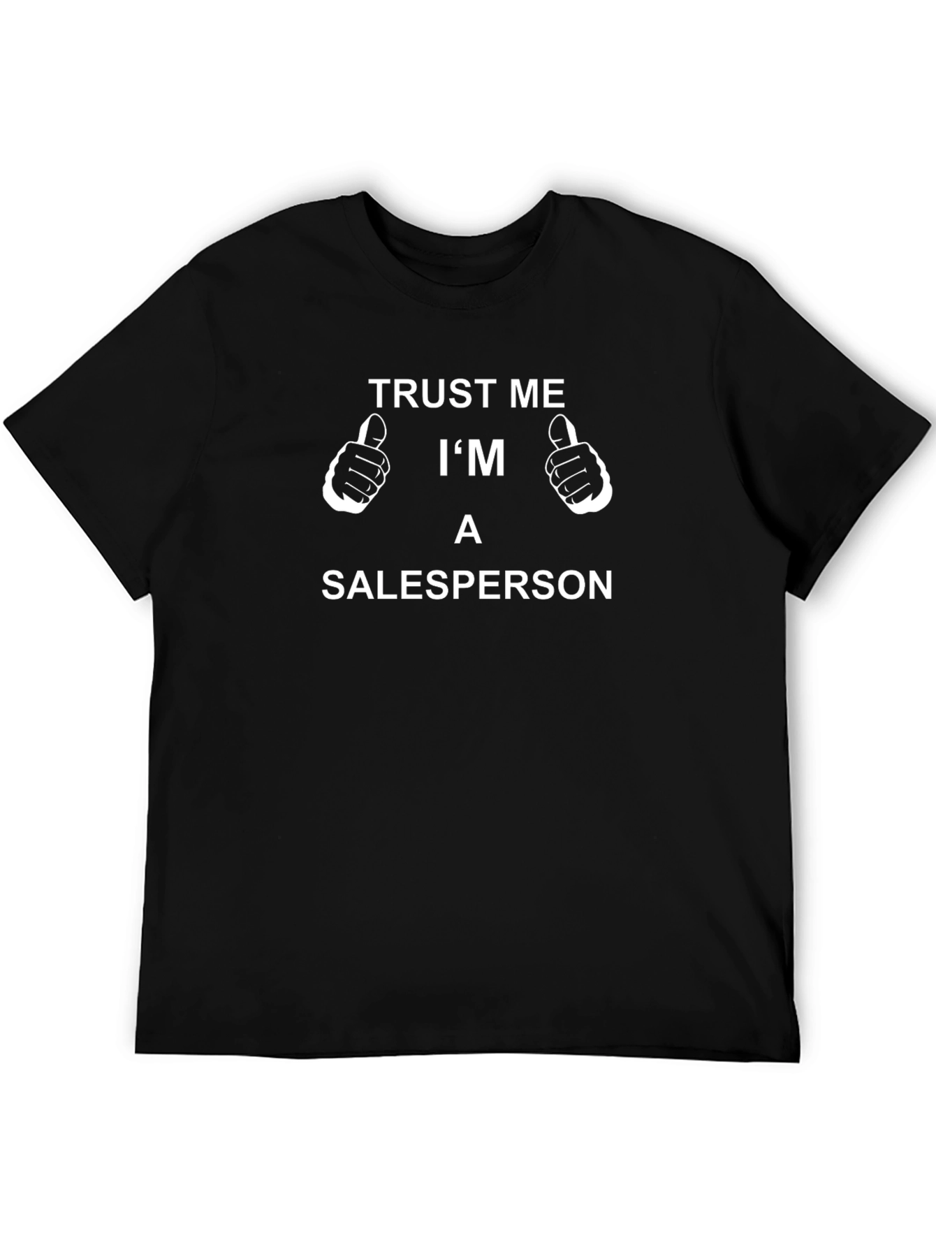 Trust Me Im A Salesperson T-Shirt