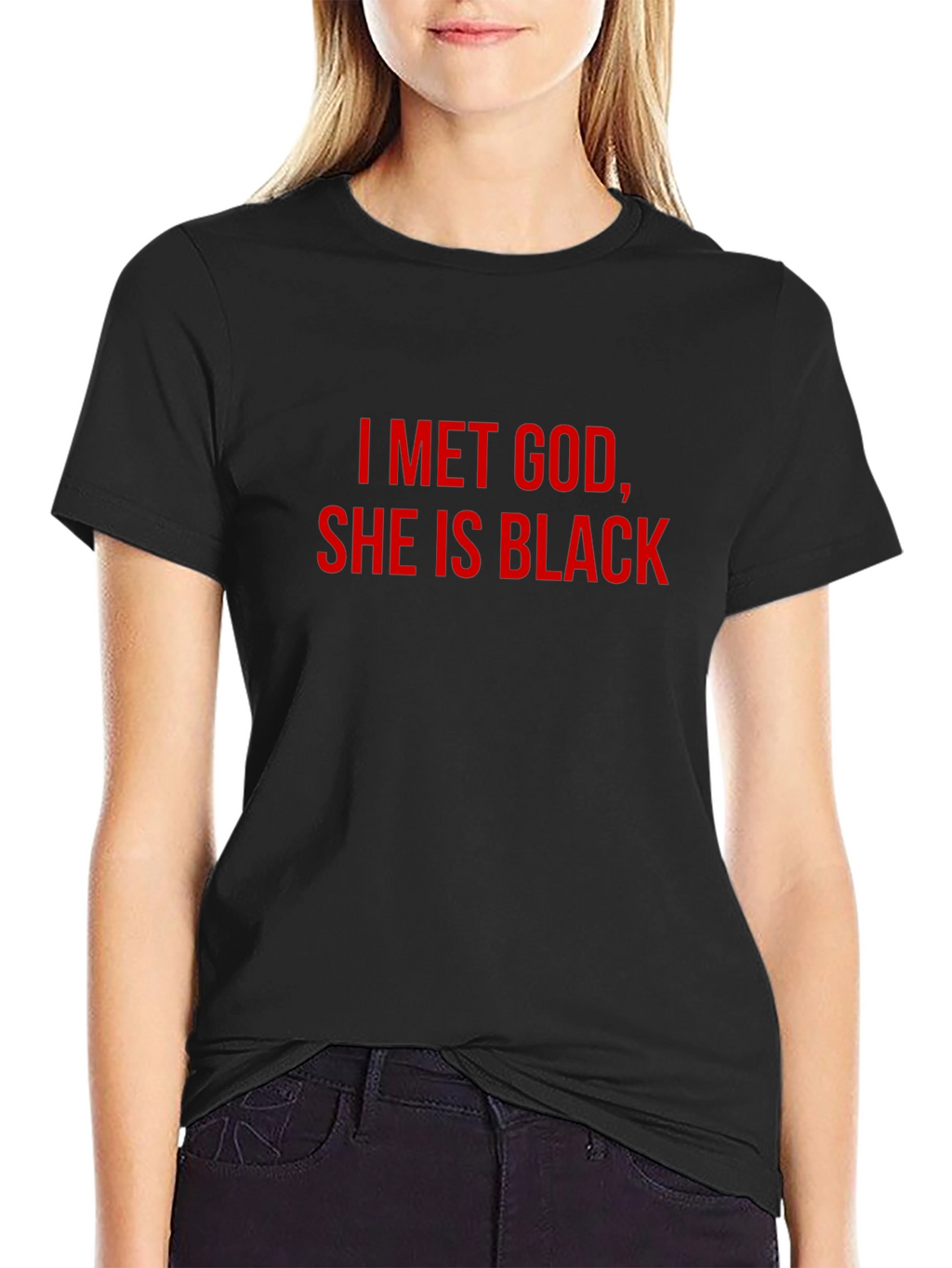 I Met God She is Black T-Shirt - Black