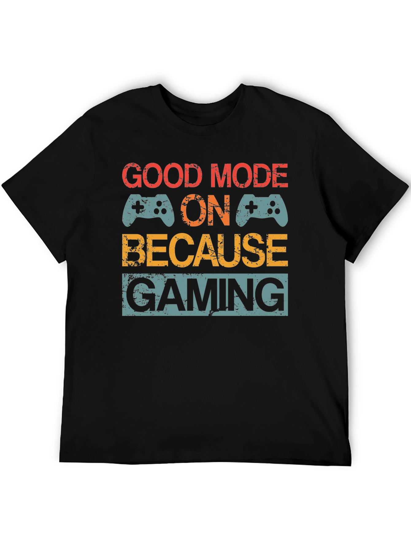 Good Mode On Gaming T-Shirt