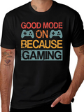 Good Mode On Gaming T-Shirt