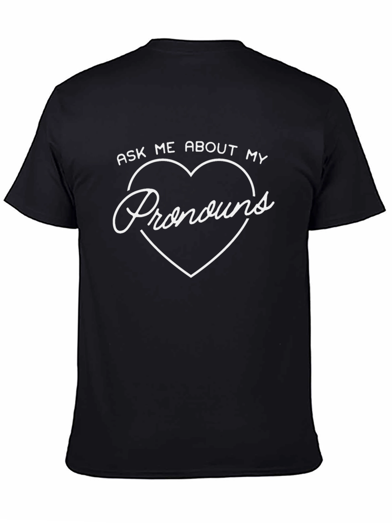 Pronouns Heart T-Shirt - Ask Me About My Pronouns