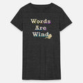 Words are wind.