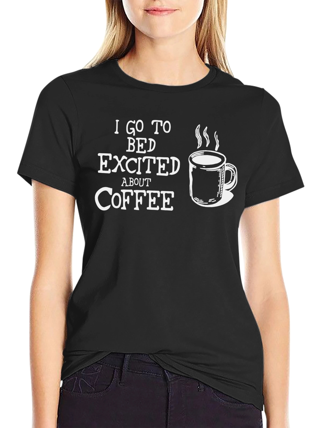 Coffee Lovers Graphic Tee - I Go to Bed Excited About Coffee