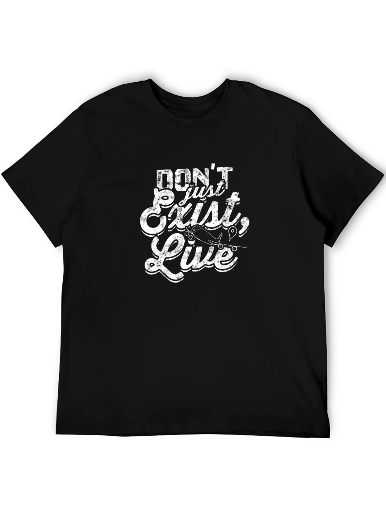 Inspirational Airplane T-Shirt - Dont Just Exist Live